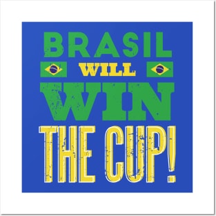 Brasil Will Win the Cup Posters and Art